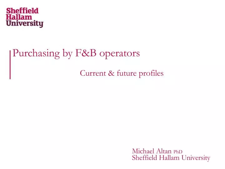 purchasing by f b operators current future profiles
