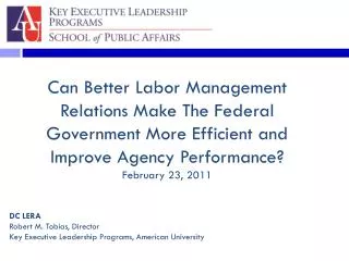 Can Better Labor Management Relations Make The Federal Government More Efficient and Improve Agency Performance? Februar