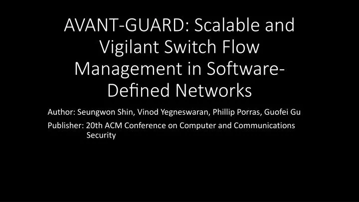 avant guard scalable and vigilant switch flow management in software de ned networks