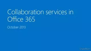 Collaboration services in Office 365