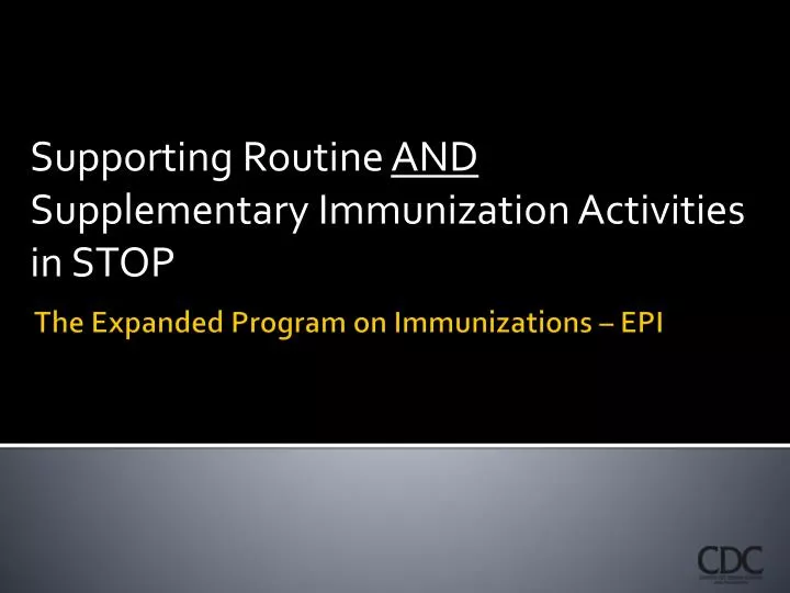 supporting routine and supplementary immunization activities in stop