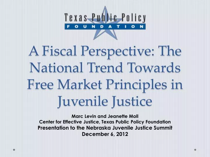 a fiscal perspective the national trend towards free market principles in juvenile justice