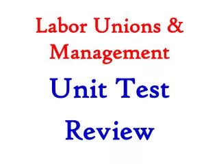 Labor Unions &amp; Management