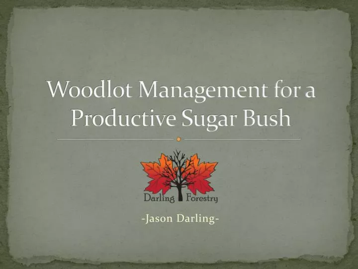 woodlot management for a productive sugar bush