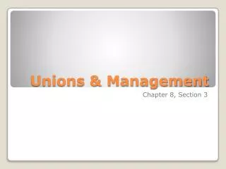 Unions &amp; Management