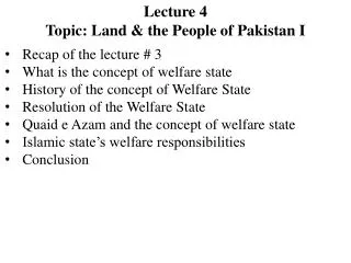 Lecture 4 Topic: Land &amp; the People of Pakistan I