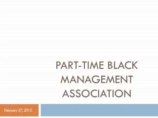 Part-Time Black Management Association