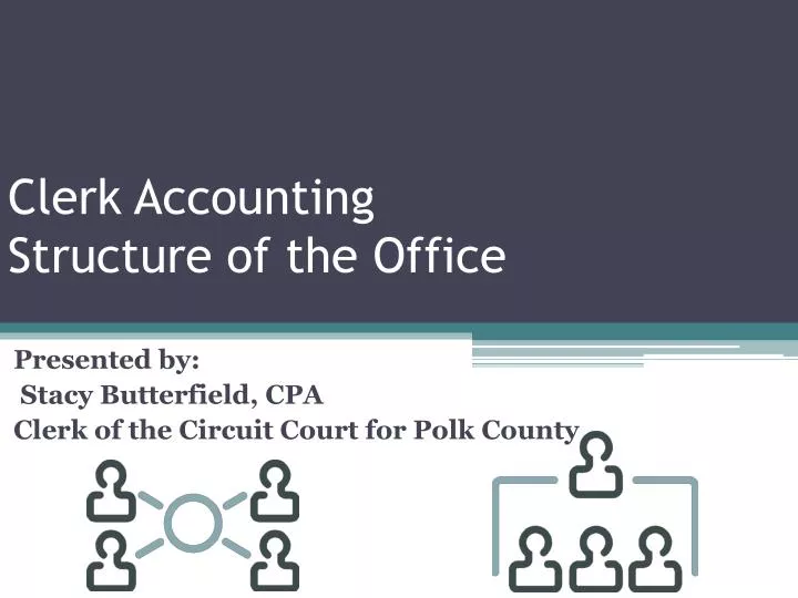clerk accounting structure of the office