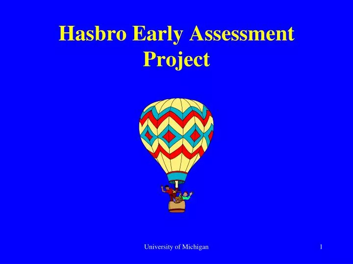 hasbro early assessment project