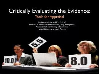 Critically Evaluating the Evidence: Tools for Appraisal