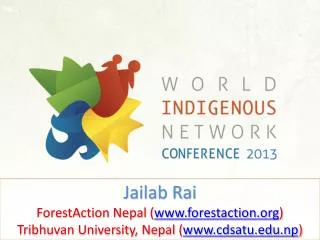 Jailab Rai ForestAction Nepal ( www.forestaction.org ) Tribhuvan University, Nepal ( www.cdsatu.edu.np )