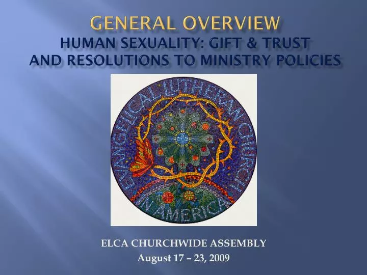 general overview human sexuality gift trust and resolutions to ministry policies