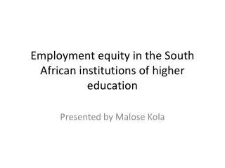 Employment equity in the South African institutions of h igher e ducation