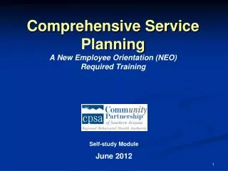 Comprehensive Service Planning A New Employee Orientation (NEO) Required Training