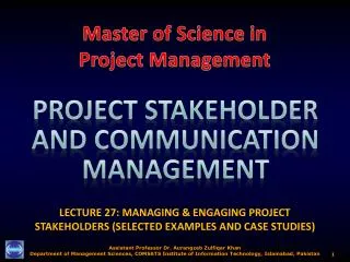LECTURE 27: MANAGING &amp; ENGAGING PROJECT STAKEHOLDERS (SELECTED EXAMPLES AND CASE STUDIES)