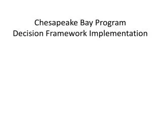 Chesapeake Bay Program Decision Framework Implementation