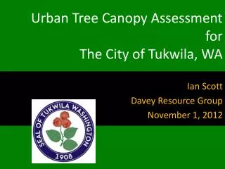 Urban Tree Canopy Assessment for The City of Tukwila, WA