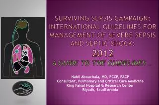 Surviving Sepsis Campaign: International Guidelines for Management of Severe Sepsis and Septic Shock: 2012 A Guide To T