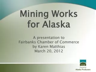 Mining Works for Alaska