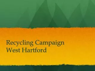 Recycling Campaign West Hartford