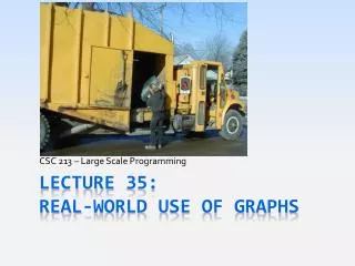 Lecture 35: Real-World USE OF Graphs