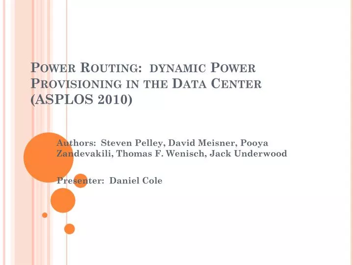 power routing dynamic power provisioning in the data center asplos 2010