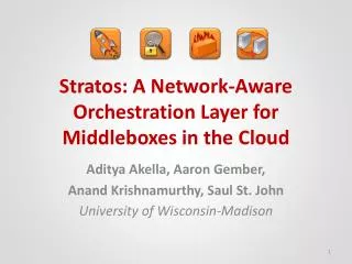 Stratos : A Network-Aware Orchestration Layer for Middleboxes in the Cloud