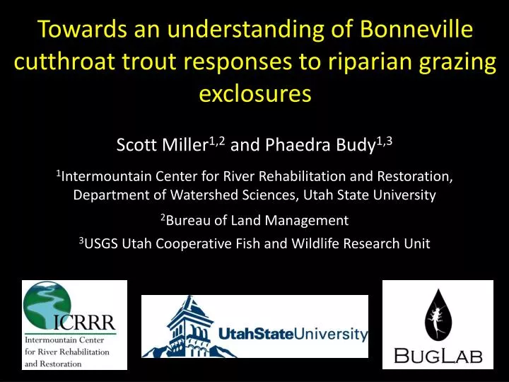 towards an understanding of bonneville cutthroat trout responses to riparian grazing exclosures