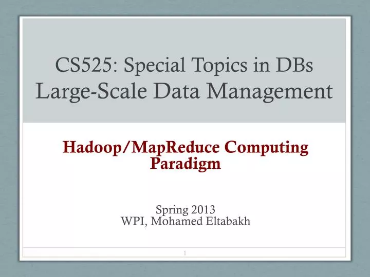 cs525 special topics in dbs large scale data management
