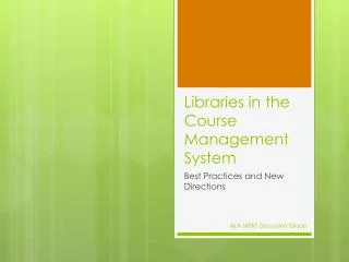 Libraries in the Course Management System