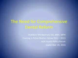 The Need for Comprehensive Dental Reform