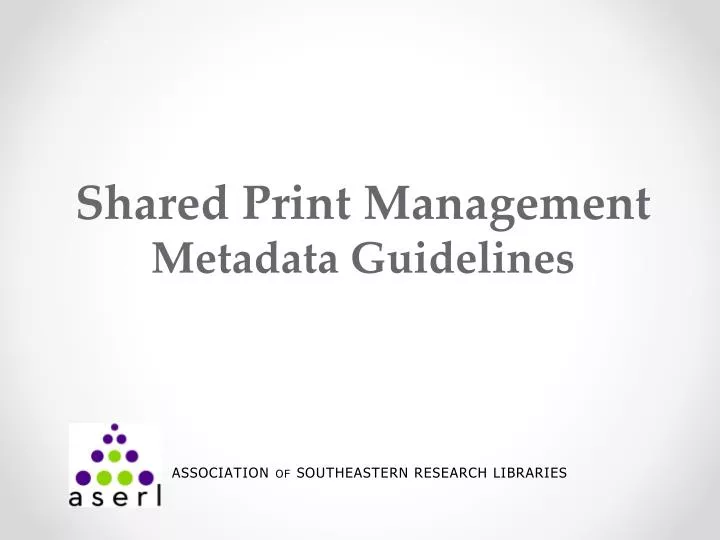 shared print management metadata guidelines