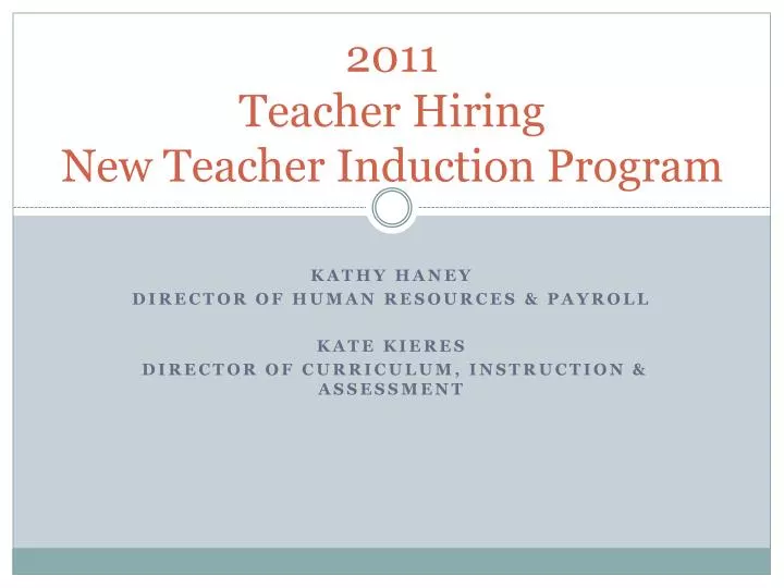 2011 teacher hiring new teacher induction program