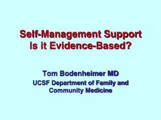 Self-Management Support Is it Evidence-Based?