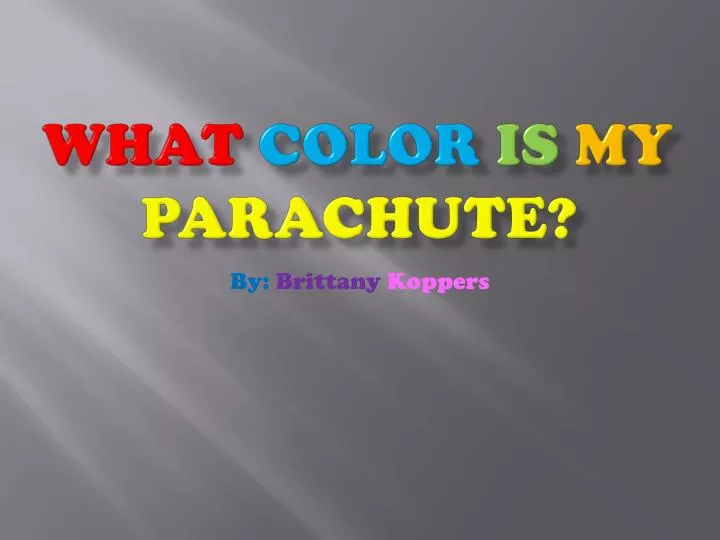 what color is my parachute