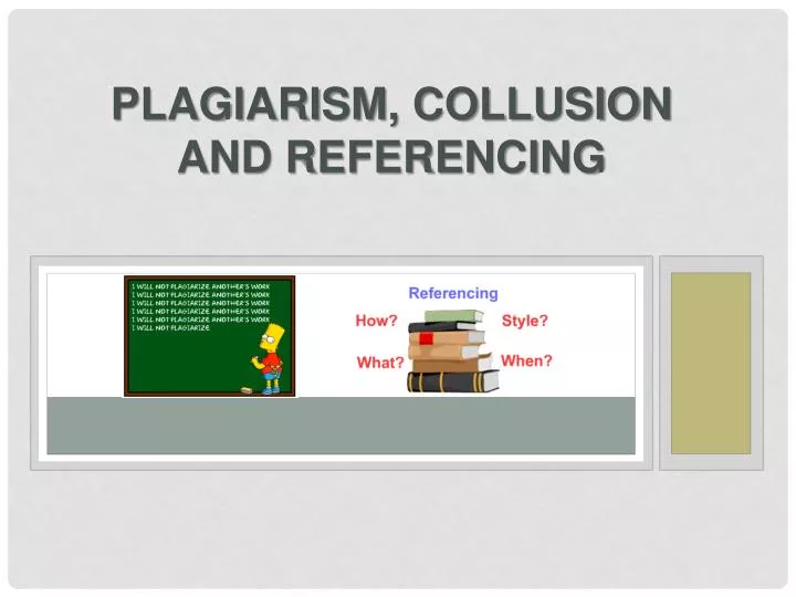 plagiarism collusion and referencing