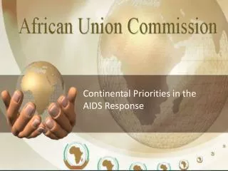 Continental Priorities in the AIDS Response