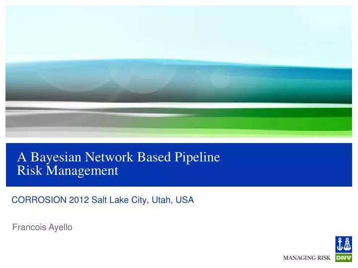 a bayesian network based pipeline risk management