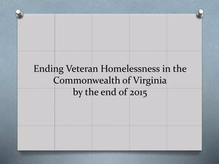 ending veteran homelessness in the commonwealth of virginia by the end of 2015