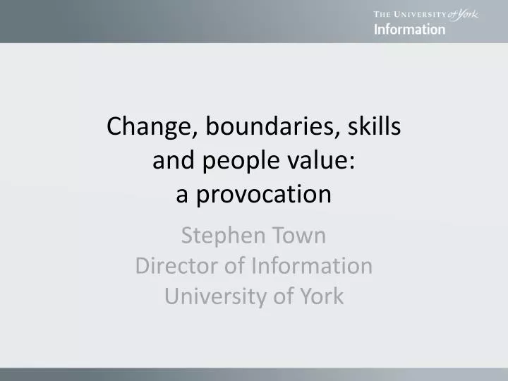 change boundaries skills and people value a provocation