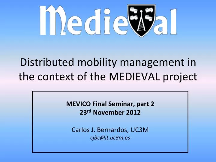 distributed mobility m anagement in the context of the medieval project