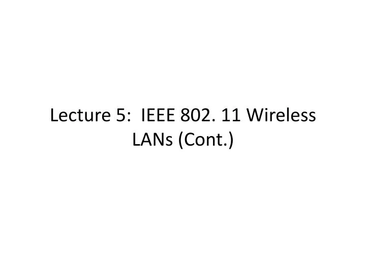 lecture 5 ieee 802 11 wireless lans cont
