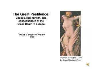 The Great Pestilence: Causes, coping with, and consequences of the Black Death in Europe