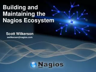 Building and Maintaining the Nagios Ecosystem