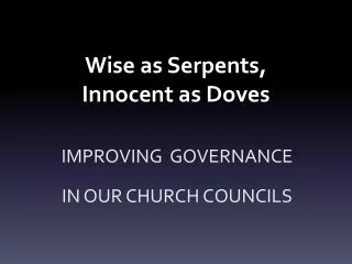 Wise as S erpents, Innocent as Doves