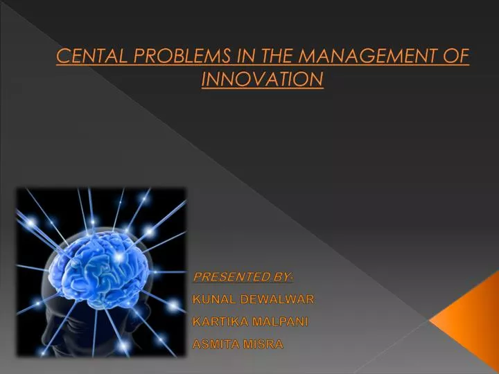 cental problems in the management of innovation