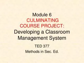 Module 6 CULMINATING COURSE PROJECT: Developing a Classroom Management System
