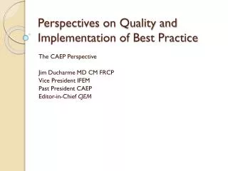 Perspectives on Quality and Implementation of Best Practice