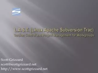 L.A.S.T. (Linux Apache Subversion Trac ) Version Control and Project Management for Workgroups