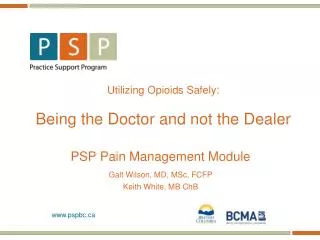 Utilizing Opioids Safely: Being the Doctor and not the Dealer